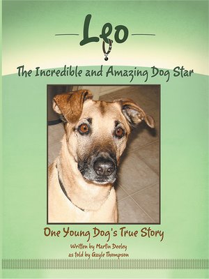 cover image of Leo, the Incredible and Amazing Dog Star